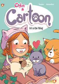 Chloe & Cartoon Vol. 2 (It's a Cat Thing) - 9781545806890 by Greg Tessier, Amandine Amandine, 9781545806890