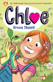 Chloe Vol. 6 (Green Thumb) by Greg Tessier, Amandine Amandine, 9781545808696