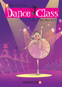 Dance Class #12 (The New Girl) by Beka, Crip, 9781545808832