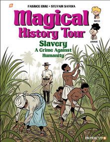 Magical History Tour Vol. 11: Slavery (Slavery) by Fabrice Erre, Sylvain Savoia, 9781545809822