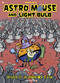 Astro Mouse and Light Bulb Vol. 3 (Return to Beyond the Unknown) by Fermin Solis, 9781545810224