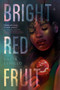Bright Red Fruit by Safia Elhillo, 9780593381205