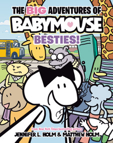 The BIG Adventures of Babymouse: Besties! (Book 2) ((A Graphic Novel)) - 9780593430972 by Jennifer L. Holm, Matthew Holm, 9780593430972
