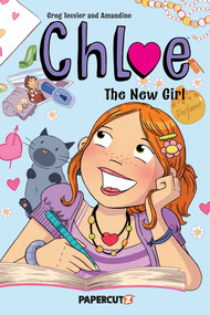 Chloe Vol. 1 (The New Girl) by Greg Tessier, Amandine, 9781629917634