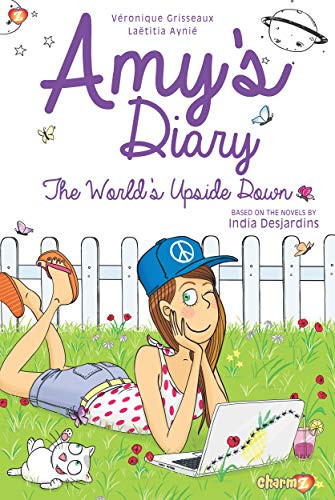 Amy's Diary #2 (The World's Upside Down) by Veronique Grisseaux, India Desjardins, 9781629918563
