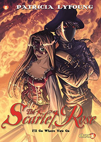 Scarlet Rose #2 (I'll Go Where You Go) by Patricia Lyfoung, 9781629918747