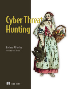 Cyber Threat Hunting by Nadhem AlFardan, 9781633439474