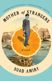 Mother of Strangers (A Novel) - 9780593466940 by Suad Amiry, 9780593466940