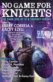 No Game for Knights - 9781982192907 by Larry Correia, Kacey Ezell, 9781982192907