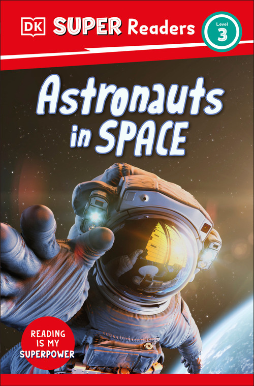 DK Super Readers Level 3 Astronauts in Space - 9780744072303 by DK, 9780744072303
