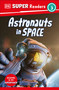 DK Super Readers Level 3 Astronauts in Space - 9780744072303 by DK, 9780744072303