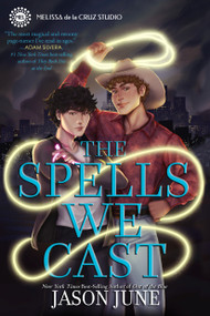 The Spells We Cast by Jason June, 9781368089234