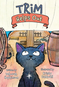 Trim Helps Out by Deborah Hopkinson, Kristy Caldwell, 9781682632918