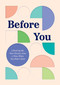 Before You (A Book by Me, Your Parent, from a Time When You Didn't Exist) by Quirk Books, 9781683693772