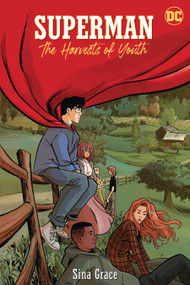 Superman: The Harvests of Youth by Sina Grace, Sina Grace, 9781779511058