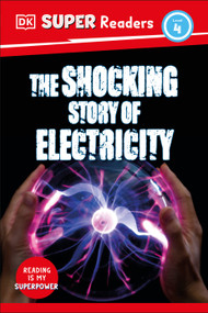 DK Super Readers Level 4 The Shocking Story of Electricity - 9780744073171 by DK, 9780744073171