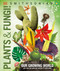 Knowledge Encyclopedia Plants and Fungi! (Our Growing World as You've Never Seen It Before) by DK, 9780744084719