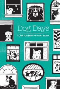 Dog Days (Your Furbaby Memory Book) by Susanna Ryan, 9781632174956