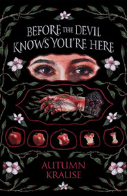 Before the Devil Knows You're Here by Autumn Krause, 9781682636473