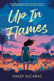 Up in Flames by Hailey Alcaraz, 9780593525548