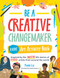 Be a Creative Changemaker: A Kids' Art Activity Book (Inspired by the amazing life stories of diverse artists from around the world) by Paula Liz, Bambi Ramsey, 9780760378021