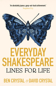 Everyday Shakespeare (Lines for Life) by Ben Crystal, David Crystal, 9781399809337