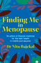 Finding Me in Menopause (Flourishing in Perimenopause and Menopause using Nutrition and Lifestyle) by Dr. Nitu Bajekal, 9781399810227