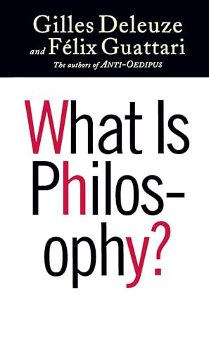 What Is Philosophy? by Gilles Deleuze, Félix Guattari, Hugh Tomlinson, Graham Burchell, 9780231079891