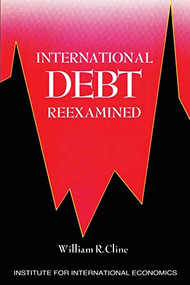 International Debt Reexamined by William Cline, 9780881320831