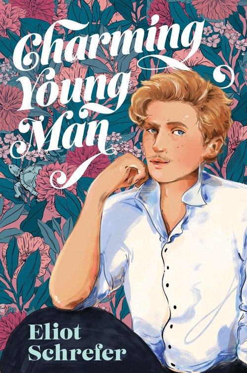 Charming Young Man by Eliot Schrefer, 9780062982391