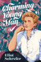 Charming Young Man by Eliot Schrefer, 9780062982391