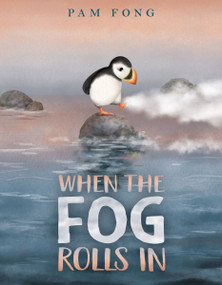 When the Fog Rolls In by Pam Fong, Pam Fong, 9780063136540