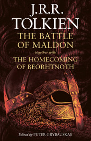 The Battle of Maldon (Together with the Homecoming of Beorhtnoth) by J. R. R. Tolkien, Peter Grybauskas, 9780063338180