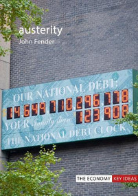 Austerity (When is it a mistake and when is it necessary?) - 9781911116936 by John Fender, 9781911116936