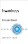 Inwardness (An Outsider's Guide) by Jonardon Ganeri, 9780231192293