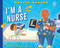 I'm a Nurse by Lauren Kukla, Nadia Gunawan, 9798887700731