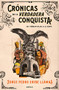 Crónicas de la verdadera Conquista (Spanish Edition) by Jorge Pedro Uribe Llamas, 9786075693972