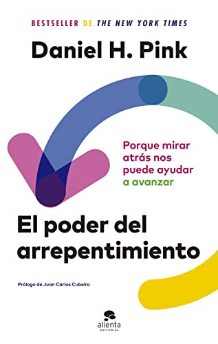 El poder del arrepentimiento (Porque mirar atrás nos puede ayudar a avanzar) (Spanish Edition) by Daniel H. Pink, 9786075693873