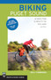 Biking Puget Sound (60 Rides from Olympia to the San Juans, 2nd Edition) by Bill Thorness, 9781594858901