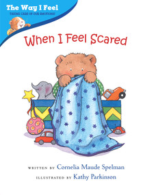 When I Feel Scared - 9780807589007 by Cornelia Maude Spelman, Kathy Parkinson