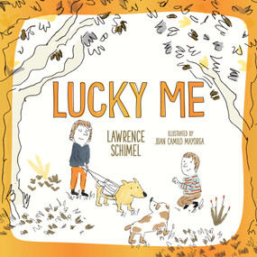 Lucky Me - 9781459837386 by Lawrence Schimel, Juan Camilo Mayorga, 9781459837386