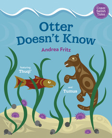 Otter Doesn't Know by Andrea Fritz, 9781459836211