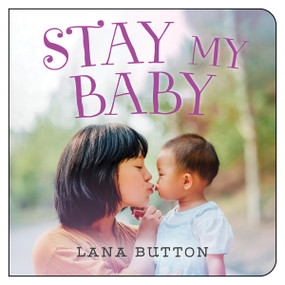 Stay My Baby by Lana Button, 9781459836150