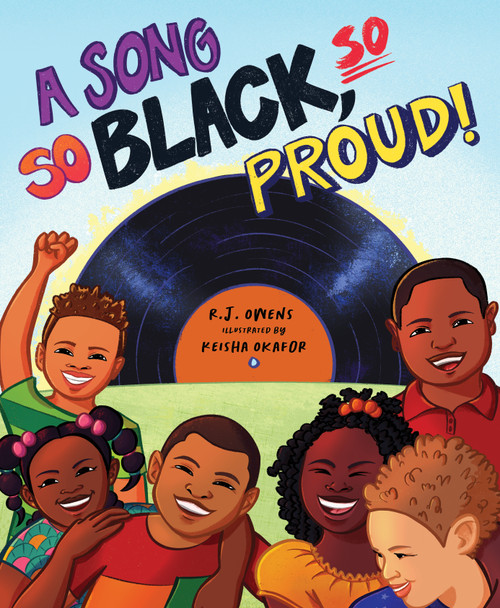 A Song So Black, So Proud! by R.J. Owens, Keisha Okafor, 9781534112704