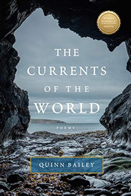Currents of the World (Poems) by Bailey, 9781947003880