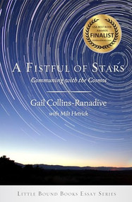 A Fistful of Stars (Communing with the Cosmos) by Gail Collins-Ranadive and Milt Hetrick, 9781947003972