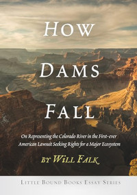 How Dams Fall by Will Falk, 9781947003460