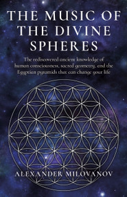 The Music of the Divine Spheres by Alexan der Milovanov, 9781803413648