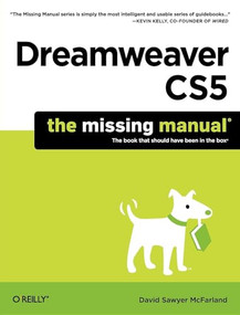 Dreamweaver CS5: The Missing Manual by David Sawyer McFarland, 9781449381813