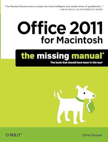 Office 2011 for Macintosh: The Missing Manual by Chris Grover, 9781449393359